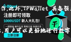    TPWallet 支持收取 USDT 详解  /  guanjianci  TPWallet